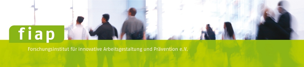 FIAP - Forschungsinstitut für innovative Arbeitsgestaltung und Prävention e.V.